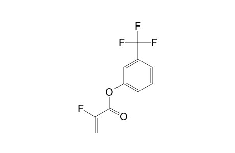 2-FLUORO-ACRYLIC-ACID-(3-TRIFLUOROMETHYL)-PHENYLESTER