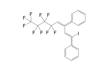 5,5,6,6,7,7,8,8,8-nonafluoro-1-iodo-1,3-diphenyl-1,3-octadiene