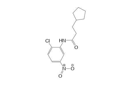 N-(2-chloro-5-nitrophenyl)-3-cyclopentylpropanamide