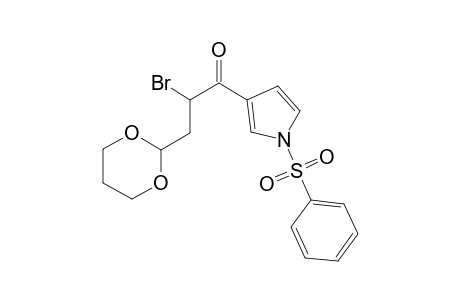 1-(1-besylpyrrol-3-yl)-2-bromo-3-(1,3-dioxan-2-yl)propan-1-one