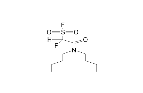 N,N-DIBUTYL-2-FLUORO-2-FLUOROSULPHONYLACETAMIDE