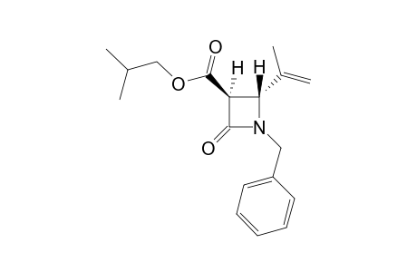 Isobutyl N-benzyl-2-(propen-2-yl)azetidin-4-one-3-carboxylate