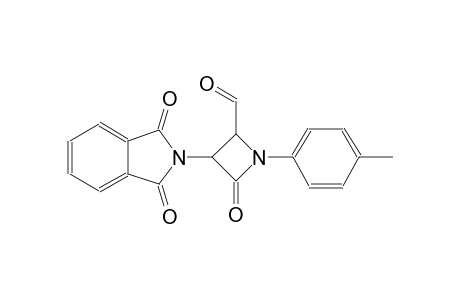 2-azetidinecarboxaldehyde, 3-(1,3-dihydro-1,3-dioxo-2H-isoindol-2-yl)-1-(4-methylphenyl)-4-oxo-