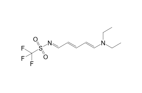 1-Trifluoromethanesulfonyl-6-(diethylamino)-1-azahexa-1,3,5-triene