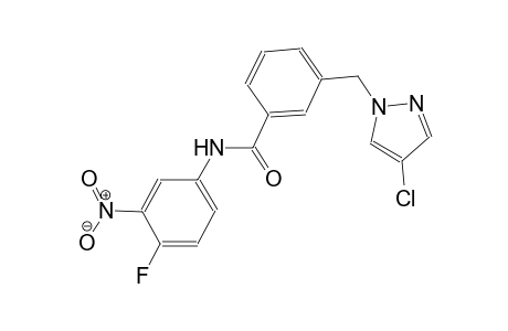 3-[(4-chloro-1H-pyrazol-1-yl)methyl]-N-(4-fluoro-3-nitrophenyl)benzamide