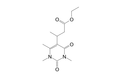ETHYL-3-(1,2,3,4-TETRAHYDRO-1,3,6-TRIMETHYL-2,4-DIOXOPYRIMIDIN-5-YL)-BUTANOATE