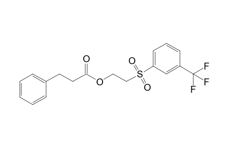 3-Phenylpropanoic acid 2-[3-(trifluoromethyl)phenyl]sulfonylethyl ester