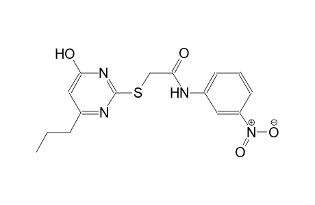 2-[(4-hydroxy-6-propyl-2-pyrimidinyl)sulfanyl]-N-(3-nitrophenyl)acetamide