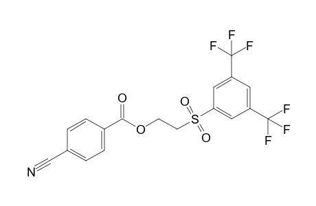 4-cyanobenzoic acid 2-[3,5-bis(trifluoromethyl)phenyl]sulfonylethyl ester