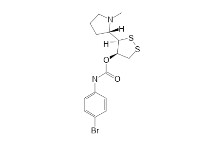 3,4-TRANS-3,2'-ERYTHRO-4-[O-{N-(PARABrOMOPHENYL)-CARBAMOYL}]-OXY-3-(1-METHYLPYRROLIDIN-2-YL)-1,2-DITHIOLANE