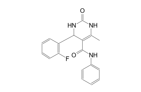 4-(2-fluorophenyl)-6-methyl-2-oxo-N-phenyl-1,2,3,4-tetrahydro-5-pyrimidinecarboxamide