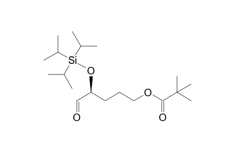 (S)-(-)-5-Oxo-4-(triisopropylsilyloxy)pentyl pivalate