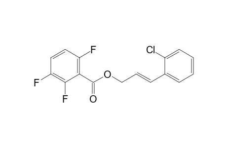 (E)-3-(2-chlorophenyl)allyl 2,3,6-trifluorobenzoate