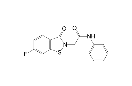 1,2-Benzisothiazole-2-acetamide, 6-fluoro-2,3-dihydro-3-oxo-N-phenyl-
