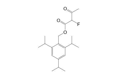 (2',4',6'-TRIISOPROPYLBENZYL)-2-FLUORO-3-OXOBUTANOATE