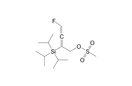 1-FLUORO-3-TRIISOPROPYLSILYL-4-MESYL-1,2-BUTADIENE