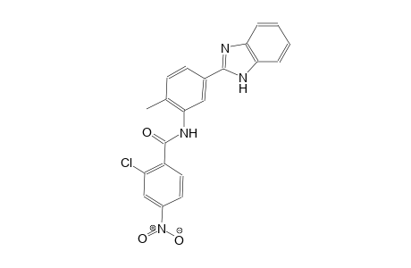 N-[5-(1H-benzimidazol-2-yl)-2-methylphenyl]-2-chloro-4-nitrobenzamide
