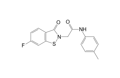 1,2-Benzisothiazole-2-acetamide, 6-fluoro-2,3-dihydro-N-(4-methylphenyl)-3-oxo-