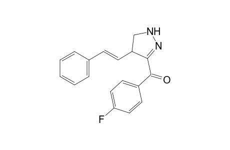 (4-fluorophenyl)-[4-[(E)-2-phenylethenyl]-4,5-dihydro-1H-pyrazol-3-yl]methanone