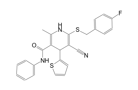 5-cyano-6-[(4-fluorobenzyl)sulfanyl]-2-methyl-N-phenyl-4-(2-thienyl)-1,4-dihydro-3-pyridinecarboxamide