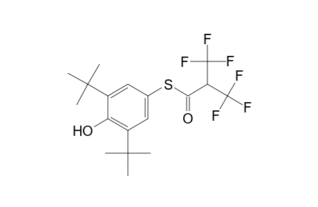 3,3,3-Trifluoro-2-trifluoromethyl-thiopropionic acid 3,5-di-tert-butyl-4-hydroxy-phenyl ester