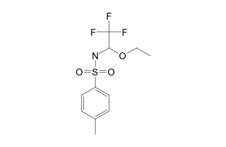 N-(2,2,2-TRIFLUORO-1-ETHOXYETHYL)-TOSYLAMIDE