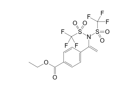 Ethyl-4-(1-((1,1,1-trifluoro-N-((trifluoromethyl)sulfonyl)methyl)sulfonamido)vinyl)-benzoate
