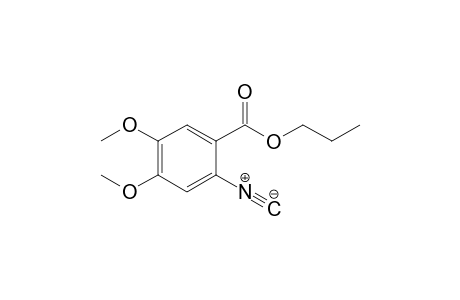 2-isocyano-4,5-dimethoxy-benzoic acid propyl ester