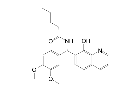 pentanamide, N-[(3,4-dimethoxyphenyl)(8-hydroxy-7-quinolinyl)methyl]-