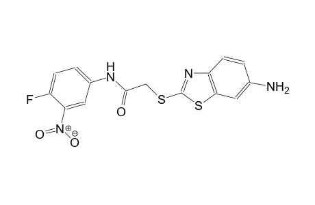 2-[(6-amino-1,3-benzothiazol-2-yl)sulfanyl]-N-(4-fluoro-3-nitrophenyl)acetamide
