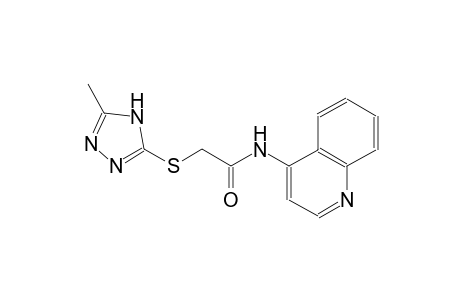 2-[(5-methyl-4H-1,2,4-triazol-3-yl)sulfanyl]-N-(4-quinolinyl)acetamide