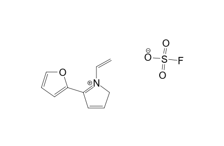 1-VINYL-2-(2-FURYL)-PYRROLIUM_FLUOROSULFONATE