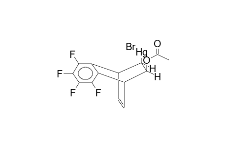 5-ENDO-ACETOXY-6-ENDO-BROMOMERCURO-2,3-(TETRAFLUOROBENZO)BICYCLO[2.2.2]OCTADIENE