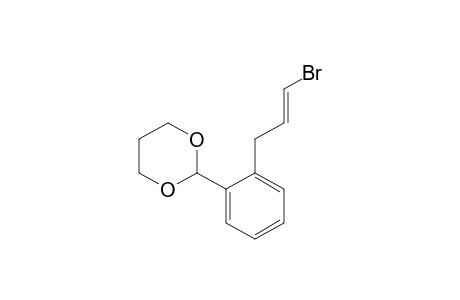 2-[2-(3-bromo-2-propenyl)phenyl]-1,3-dioxane