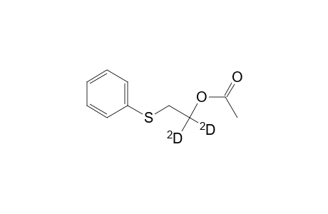 Ethan-1,1-D2-ol, 2-(phenylthio)-, acetate