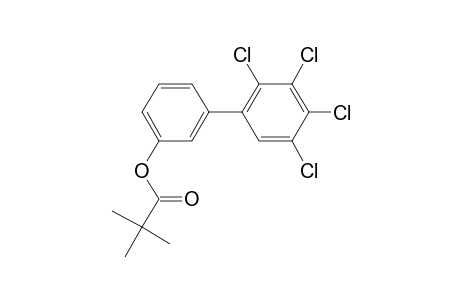 3-Hydroxy-2',3',4',5'-tetrachlorobiphenyl, trimethylacetate