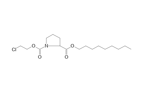 D-Proline, N-(2-chloroethoxycarbonyl)-, nonyl ester