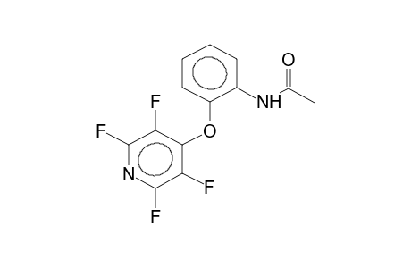 2-(2,3,5,6-TETRAFLUOROPYRID-4-YLOXY)-N-ACETYLANILINE