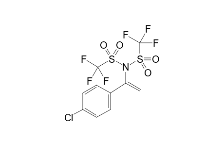 N-(1-(4-Chlorophenyl)vinyl)-1,1,1-trifluoro-N-((trifluoromethyl)sulfonyl)methanesulfonamide