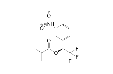 (S)-2,2,2-Trifluoro-1-(3-nitro-phenyl)ethyl iso-butyrate