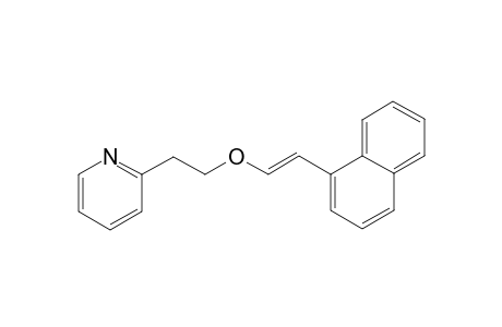 2-{ 2"-[ 2"-( 1"-Naphthyl)ethenyloxy]ethyl}pyridine