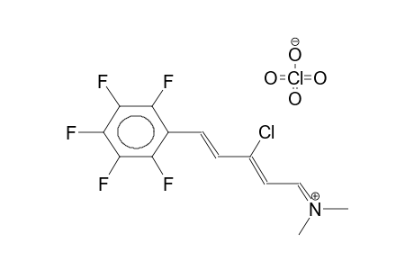 (3-CHLORO-5-PENTAFLUOROPHENYLPENTADIEN-2,4-YLIDEN)-N,N-DIMETHYLIMMONIUM PERCHLORATE
