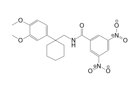 N-{[1-(3,4-dimethoxyphenyl)cyclohexyl]methyl}-3,5-dinitrobenzamide