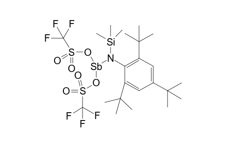 N-(2,4,6-tri-tert-butylphenyl)-N-(trimethylsilyl)amino-bis(trifluoromethylsulfonyloxy)stibane