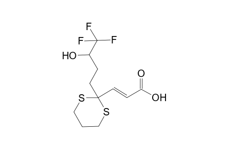 3-[2'-(4'',4'',4''-Trifluoro-3"-hydroxybutyl]-[1,3]dithiane-2'-yl]acrylic acid