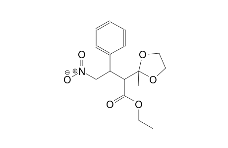 ethyl 2-(2-methyl-1,3-dioxolan-2-yl)-4-nitro-3-phenylbutanoate