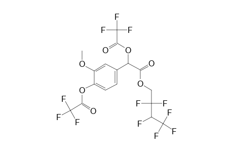 4-Hydroxy-3-methoxymandelic acid, o,o'-bis(trifluoroacetyl)-, 2,2,3,4,4,4-hexafluorobutyl ester (stereoisomer 2)