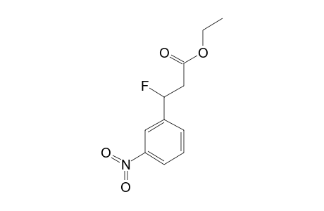 ETHYL-3-FLUORO-3-(3-NITROPHENYL)-PROPANOATE