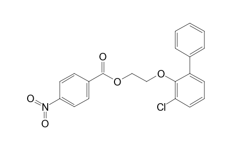 2-[(3-CHLORO-2-BIPHENYLYL)OXY]ETHANOL, p-NITROBENZOATE