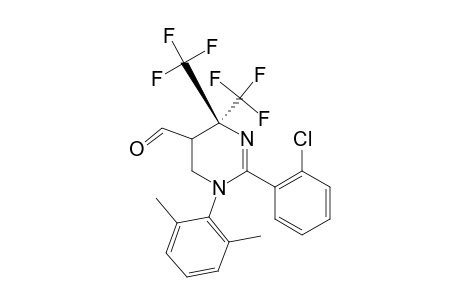 5-FORMYL-1-(2-CHLOROPHENYL)-2-(2,6-DIMETHYLPHENYL)-4,4-BIS-(TRIFLUOROMETHYL)-1,4,5,6-TETRAHYDROPYRIMIDINE